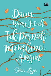 Image of Daun Yang Jatuh Tak Pernah Membenci Angin
