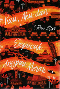 Image of Kau, Aku dan Sepucuk Angpau Merah